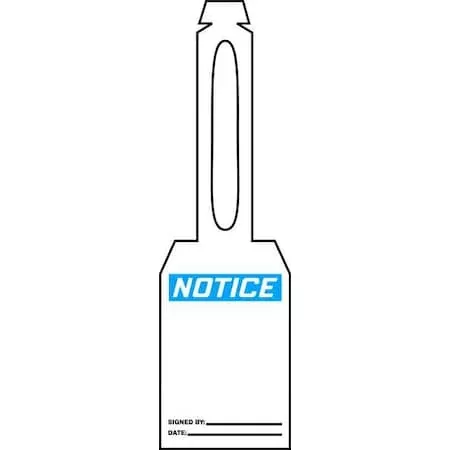Notice Tag, General Safety, Plastic, 5 1/4 in H x 3 1/4 in W, White, Rectangle, 25 PK
